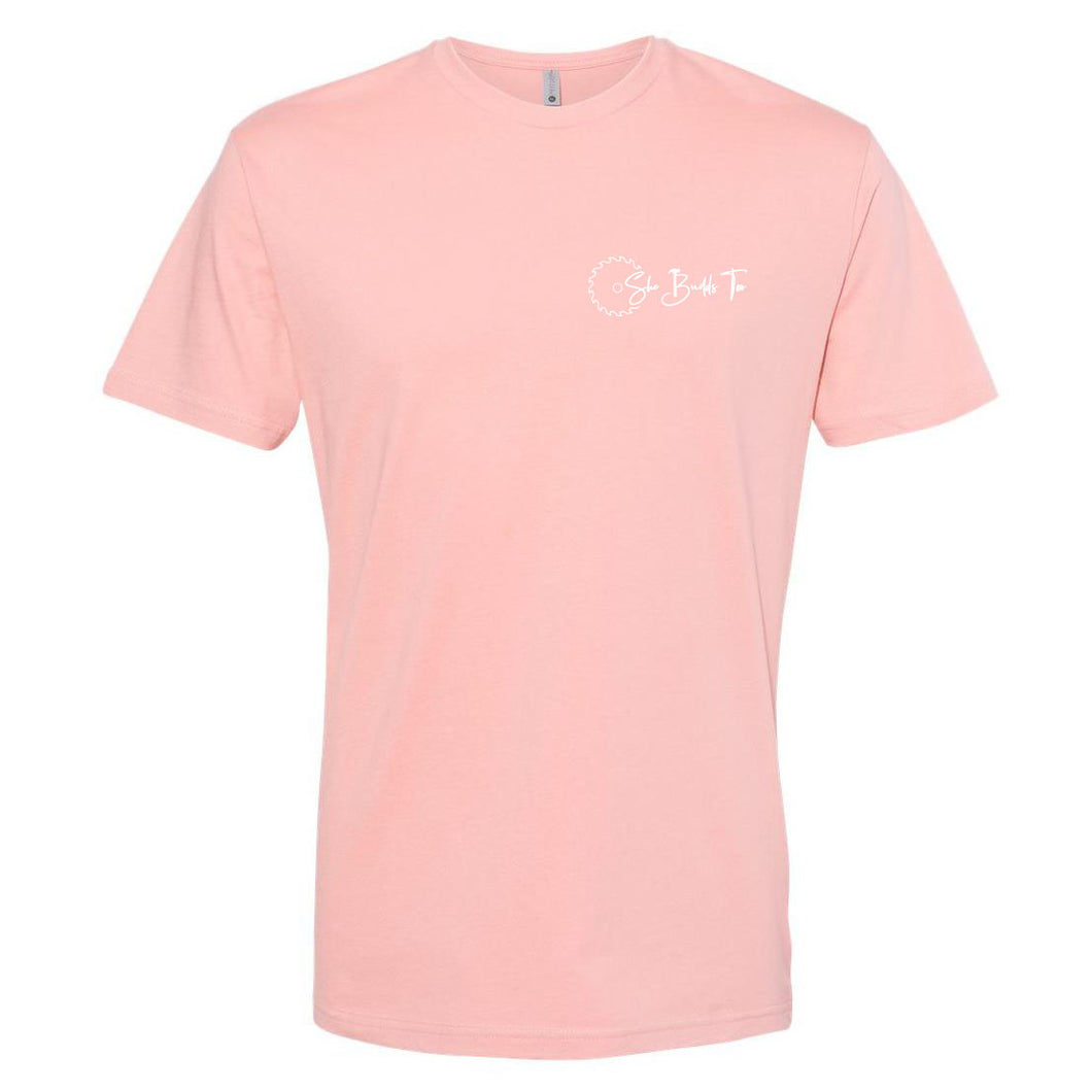 Pink-She Builds Too T-shirt