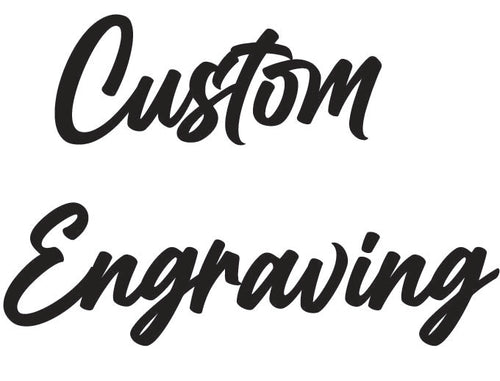 Custom engraving